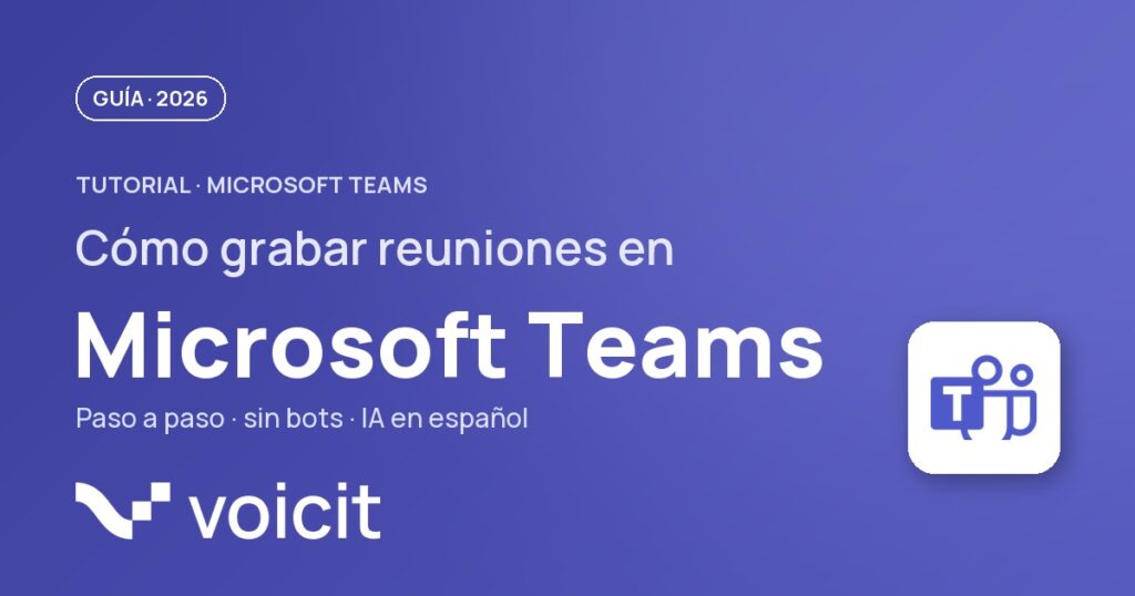 How to record a meeting in Microsoft Teams 2026 — Voicit guide with official logo