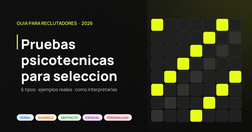 Pruebas psicotécnicas para selección de personal: 6 tipos y cómo interpretarlas