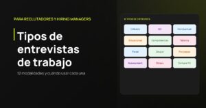 Tipos de entrevistas de trabajo: 12 modalidades explicadas con matriz y workflow